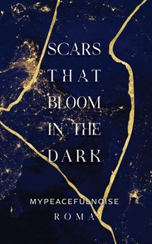 Paperback Scars that bloom in the dark Book