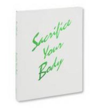 Paperback Sacrifice Your Body Book