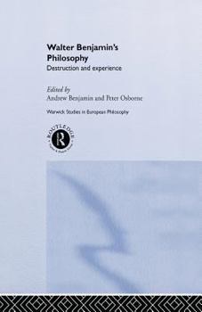 Paperback Walter Benjamin's Philosophy: Destruction and Experience Book