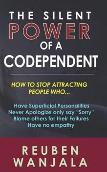 Paperback The Silent Power of A Codependent: Unleash The Power Within Book