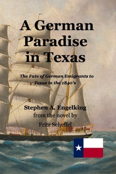 Paperback A German Paradise in Texas: The Fate of German Emigrants to Texas in the 1840's Book