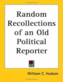 Paperback Random Recollections of an Old Political Reporter Book