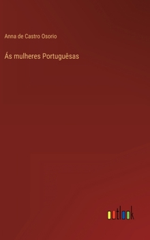 Hardcover Ás mulheres Portuguêsas [Portuguese] Book