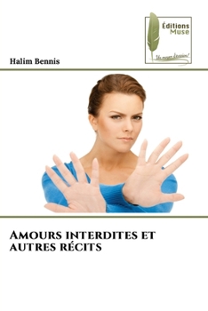 Paperback Amours interdites et autres récits [French] Book