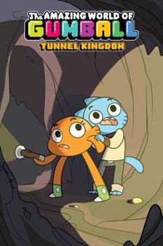 Paperback The Amazing World of Gumball: Tunnel Kingdom Book