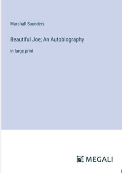 Paperback Beautiful Joe; An Autobiography: in large print Book