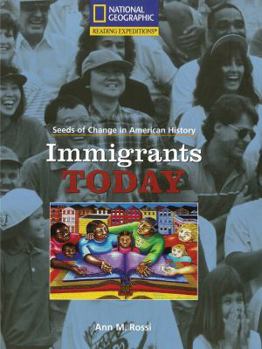 Paperback Reading Expeditions (Social Studies: Seeds of Change in American History): Immigrants Today Book