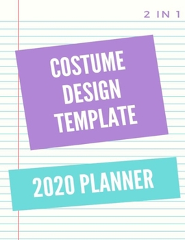 Paperback Costume Design Template 2020 Planner: costume design template female with weekly monthly journal Book