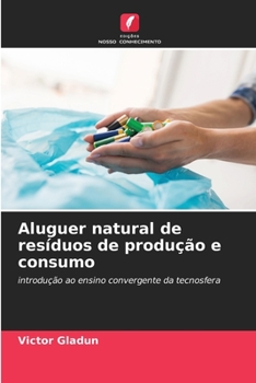 Paperback Aluguer natural de resíduos de produção e consumo [Portuguese] Book