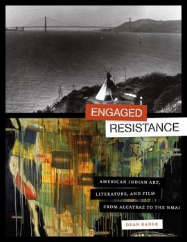 Paperback Engaged Resistance: American Indian Art, Literature, and Film from Alcatraz to the Nmai Book