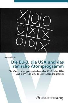 Paperback Die Eu-3, Die USA Und Das Iranische Atomprogramm [German] Book