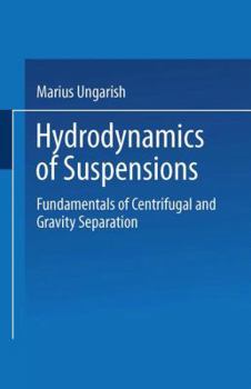 Paperback Hydrodynamics of Suspensions: Fundamentals of Centrifugal and Gravity Separation Book