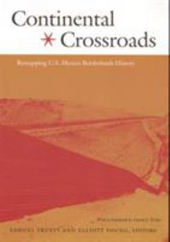 Paperback Continental Crossroads: Remapping U.S.-Mexico Borderlands History Book
