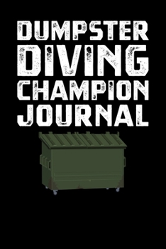 Paperback Dumpster Diving Champion Journal Book