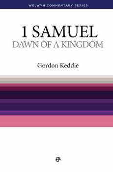 Dawn of a Kingdom (1 Samuel) (Welwyn Commentaries) - Book #9 of the Welwyn Commentary