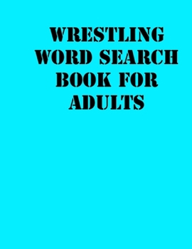 Paperback Wrestling Word Search Book For Adults: large print puzzle book.8,5x11, matte cover, soprt Activity Puzzle Book with solution [Large Print] Book
