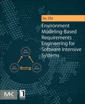 Paperback Environment Modeling-Based Requirements Engineering for Software Intensive Systems Book