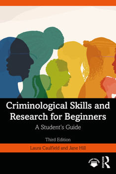 Paperback Criminological Skills and Research for Beginners: A Student's Guide Book