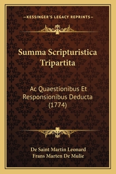Paperback Summa Scripturistica Tripartita: Ac Quaestionibus Et Responsionibus Deducta (1774) [Latin] Book