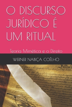 Paperback O Discurso Jurídico É Um Ritual: Teoria Mimética e o Direito [Portuguese] Book