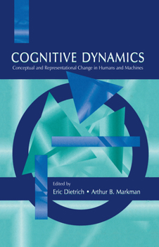 Hardcover Cognitive Dynamics: Conceptual and Representational Change in Humans and Machines Book