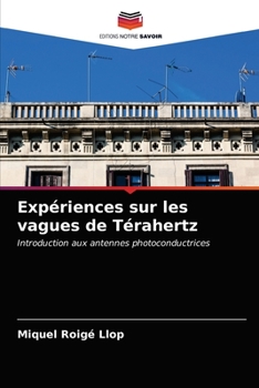 Paperback Expériences sur les vagues de Térahertz [French] Book