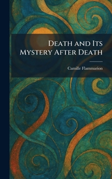 Hardcover Death and Its Mystery After Death Book