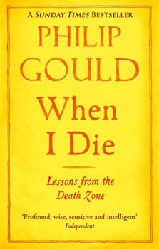 Paperback When I Die: Lessons from the Death Zone Book
