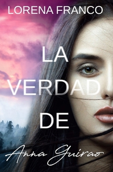 Paperback La verdad de Anna Guirao [Spanish] Book