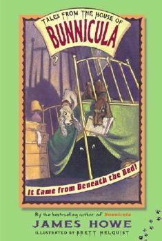 It Came from Beneath the Bed! - Book #1 of the Tales from the House of Bunnicula
