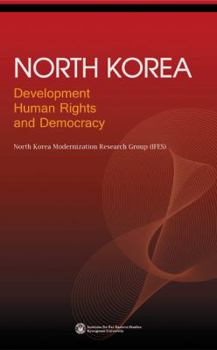 Paperback North Korea: Development, Human Rights, and Democracy (Explorations in Korean Studies) Book
