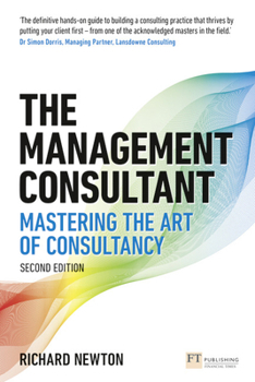 Paperback The Management Consultant: Mastering the Art of Consultancy Book