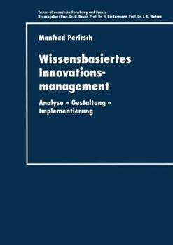 Paperback Wissensbasiertes Innovationsmanagement: Analyse -- Gestaltung -- Implementierung [German] Book