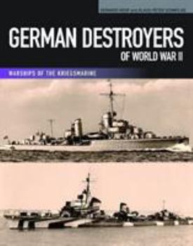 Paperback German Destroyers of World War II: Warships of the Kriegsmarine Book