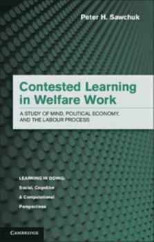 Hardcover Contested Learning in Welfare Work Book