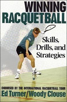 Paperback Winning Racquetball: Skills, Drills, and Strategies Book