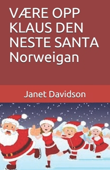 Paperback VÆRE OPP KLAUS DEN NESTE SANTA Norweigan [Norwegian] Book