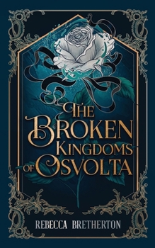 Paperback The Broken Kingdoms of Osvolta Book