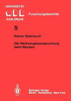 Paperback Die Werkzeugbeanspruchung Beim Räumen [German] Book