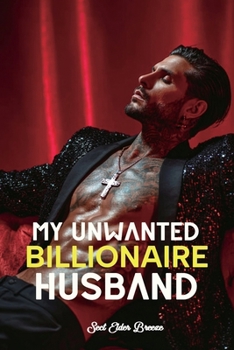 My Unwanted Billionaire Husband: (A Romance Fantasy Novel)
