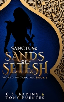 Hardcover Sanctum: Sands of Setesh: Sands of Setesh Book