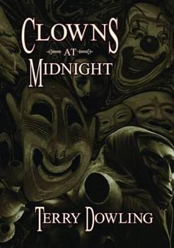 Hardcover Clowns at Midnight: A Tale of Appropriate Fear Book