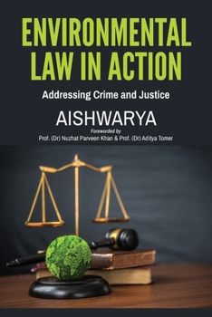 Environmental Law in Action: Addressing Crime and Justice
