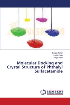 Paperback Molecular Docking and Crystal Structure of Phthalyl Sulfacetamide Book