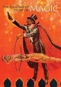 Paperback The Illustrated Story of Magic Book