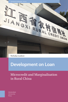 Hardcover Development on Loan: Microcredit and Marginalisation in Rural China Book