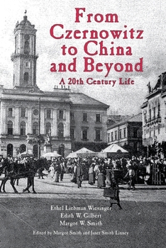 Paperback From Czernowitz to China and Beyond: A 20th Century Life Book