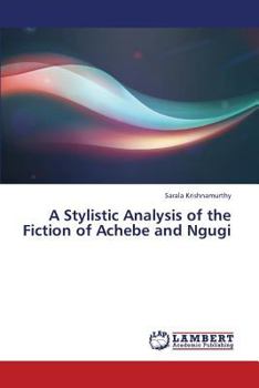 Paperback A Stylistic Analysis of the Fiction of Achebe and Ngugi Book