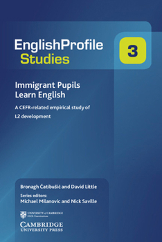 Paperback Immigrant Pupils Learn English: A Cefr-Related Empirical Study of L2 Development Book
