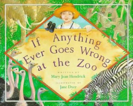 Hardcover If Anything Ever Goes Wrong at the Zoo Book